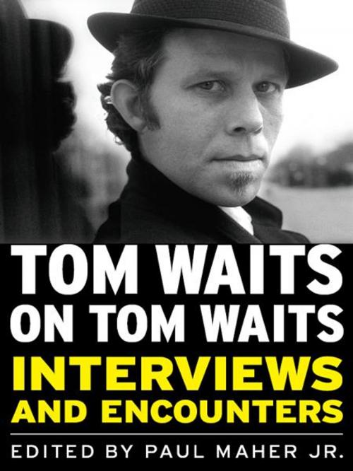Cover of the book Tom Waits on Tom Waits by , Chicago Review Press