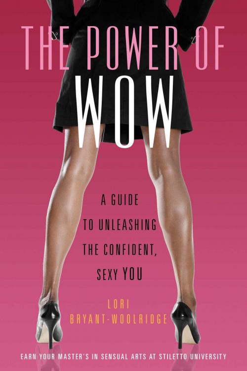 Cover of the book The Power of WOW by Lori Bryant-Woolridge, Viva Editions