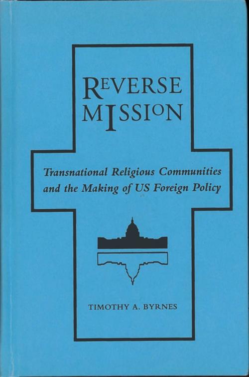 Cover of the book Reverse Mission by Timothy A. Byrnes, Georgetown University Press