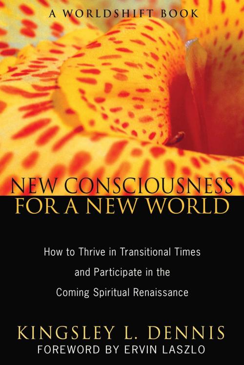 Cover of the book New Consciousness for a New World by Kingsley L. Dennis, Inner Traditions/Bear & Company