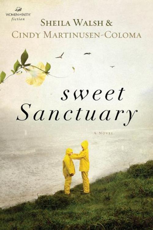 Cover of the book Sweet Sanctuary by Sheila Walsh, Cindy Martinusen Coloma, Thomas Nelson