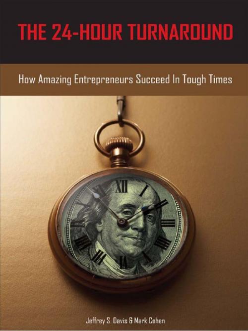 Cover of the book The 24-Hour Turnaround by Jeffrey S. Davis and Mark Cohen, Happy About