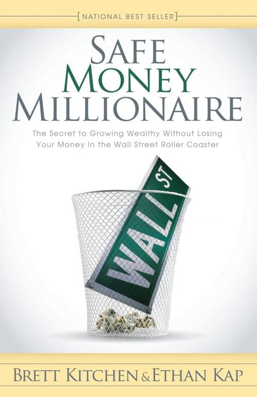 Cover of the book Safe Money Millionaire by Brett Kitchen, Morgan James Publishing