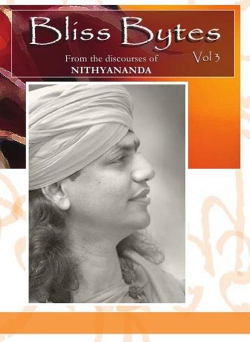 Cover of the book Bliss Bytes Vol. 3 by Paramahamsa Nithyananda, eNPublishers