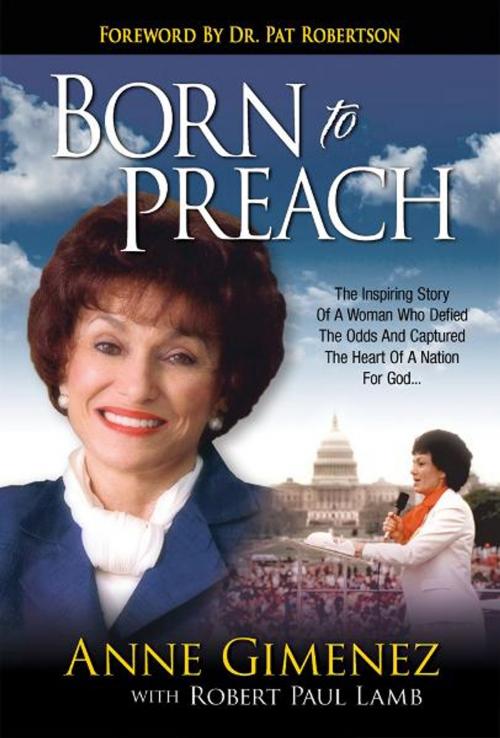 Cover of the book Born To Preach by Dr. Anne Gimenez & Robert Paul Lamb, Harrison House
