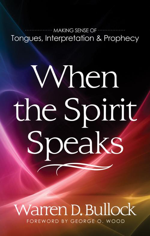 Cover of the book When the Spirit Speaks by Warren D. Bullock, Gospel Publishing House