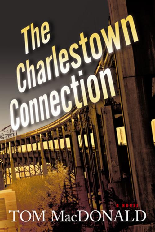 Cover of the book The Charlestown Connection by Tom MacDonald, Oceanview Publishing