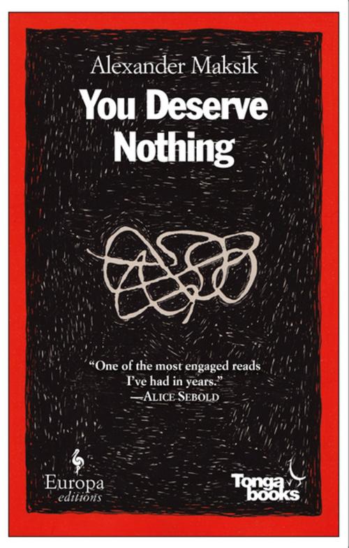 Cover of the book You Deserve Nothing by Alexander Maksik, Europa Editions