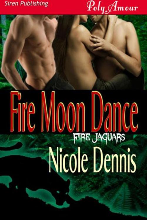 Cover of the book Fire Moon Dance by Nicole Dennis, SirenBookStrand