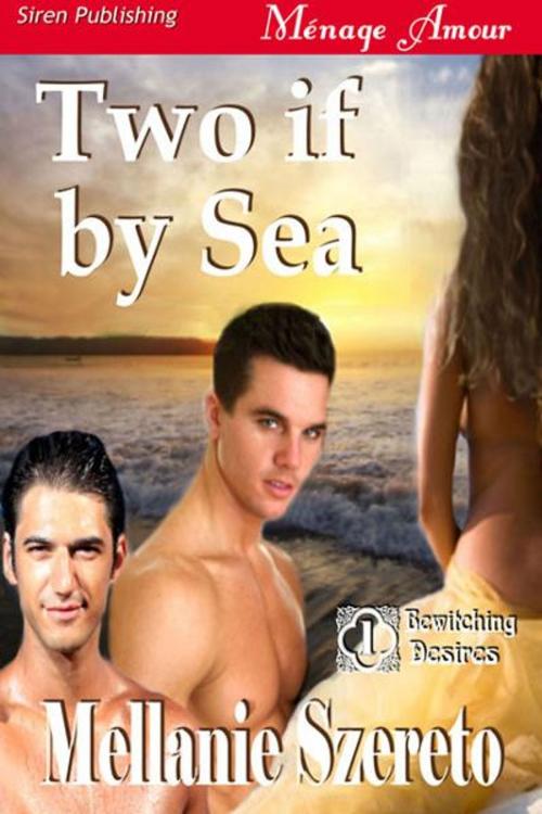 Cover of the book Two if by Sea by Mellanie Szereto, SirenBookStrand