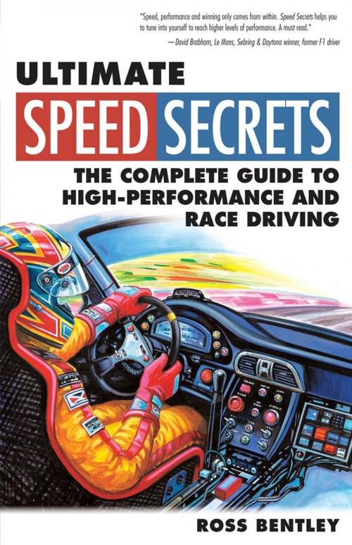 Cover of the book Ultimate Speed Secrets: The Complete Guide to High-Performance and Race Driving by Ross Bentley, MBI Publishing Company