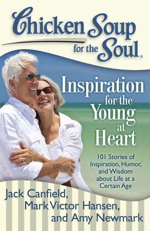 Cover of the book Chicken Soup for the Soul: Inspiration for the Young at Heart by Jack Canfield, Mark Victor Hansen, Amy Newmark, Chicken Soup for the Soul