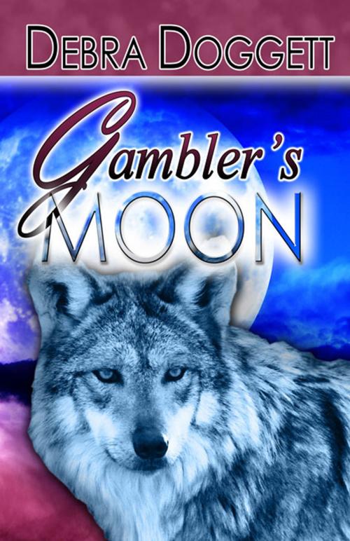 Cover of the book Gambler's Moon by Debra Doggett, The Wild Rose Press, Inc.