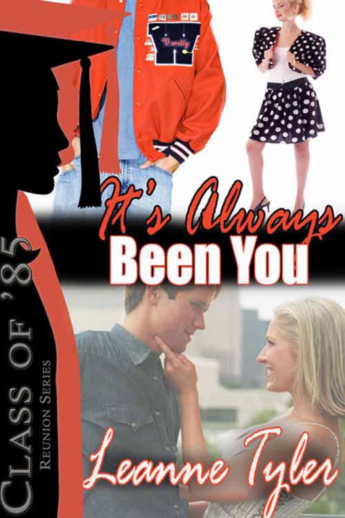 Cover of the book It's Always Been You by Leanne  Tyler, The Wild Rose Press, Inc.