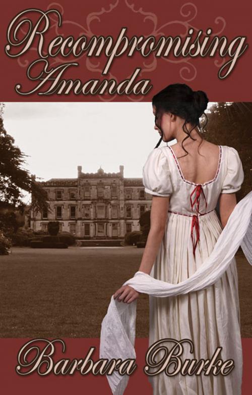 Cover of the book Recompromising Amanda by Barbara  Burke, The Wild Rose Press, Inc.