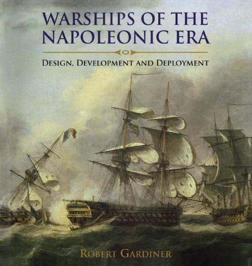Cover of the book Warships of the Napoleonic Era by Robert Gardiner, Naval Institute Press