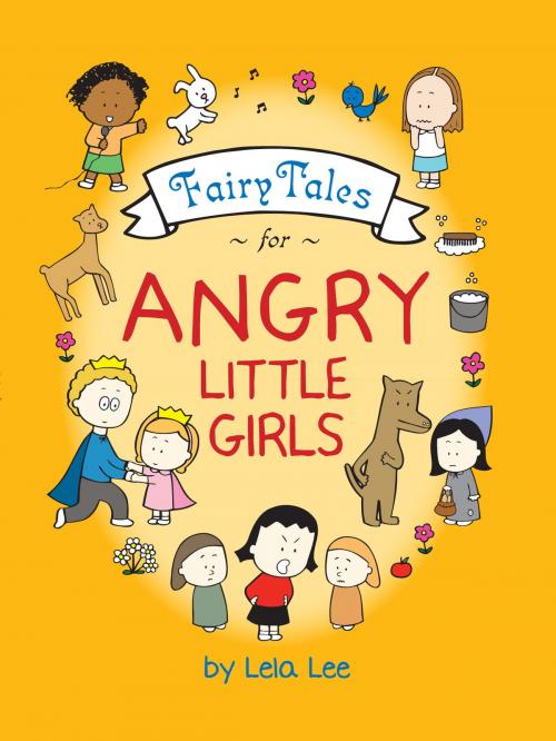 Cover of the book Fairy Tales for Angry Little Girls by Lela Lee, ABRAMS