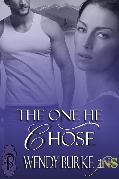 Cover of the book The One He Chose by Wendy Burke, Decadent Publishing
