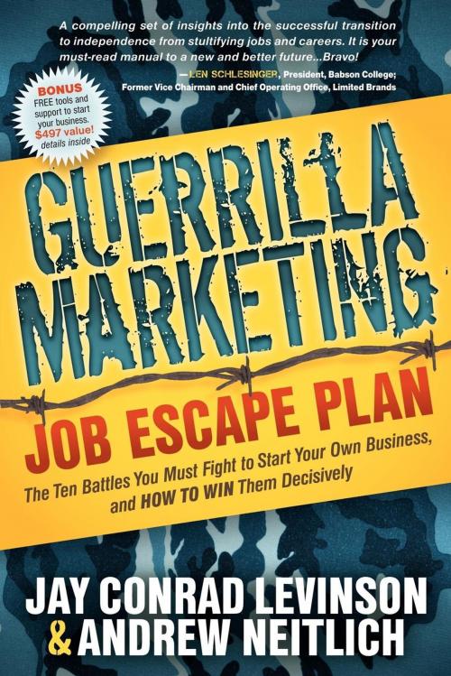 Cover of the book Guerrilla Marketing Job Escape Plan: The Ten Battles You Must Fight to Start Your Own Business, and How to Win Them Decisively by Jay Conrad Levinson, Andrew Neitlich, Morgan James Publishing