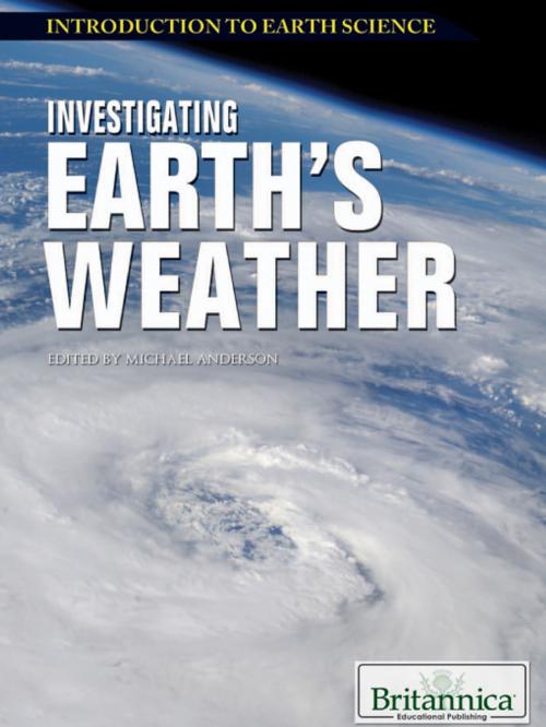 Cover of the book Investigating Earth’s Weather by Michael Anderson, Britannica Educational Publishing