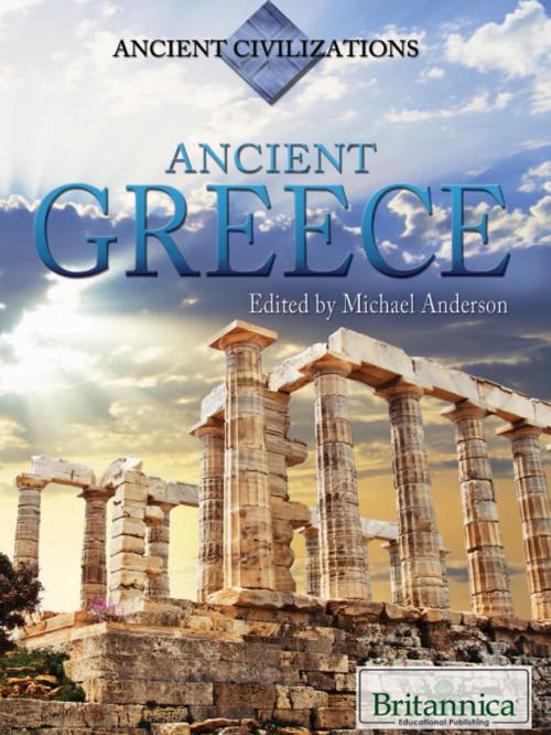 Cover of the book Ancient Greece by Michael Anderson, Britannica Educational Publishing