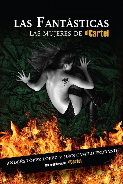 Cover of the book Las Fantásticas by Andrés López López, Penguin Random House Grupo Editorial USA