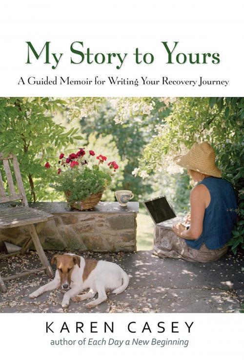 Cover of the book My Story to Yours by Karen Casey, Hazelden Publishing