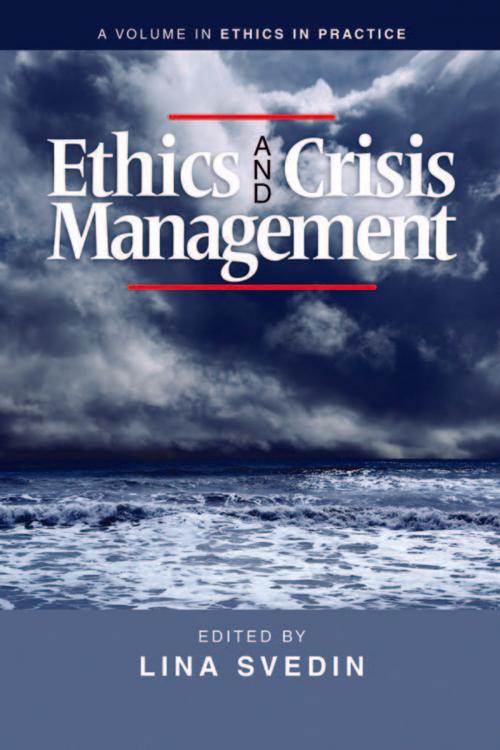 Cover of the book Ethics and Crisis Management by , Information Age Publishing