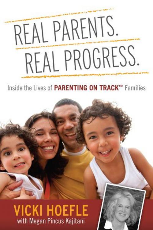 Cover of the book Real Parents. Real Progress. by Vicki Hoefle, Megan Pincus Kajitani, BookBaby