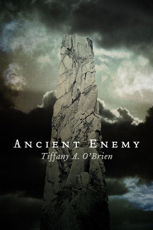 Cover of the book Ancient Enemy by Tiffany A. O'Brien, BookBaby