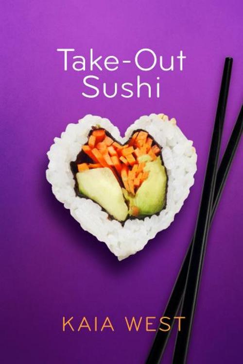 Cover of the book Take-Out Sushi by Kaia West, BookBaby