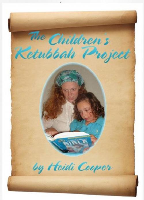 Cover of the book The Children's Ketubbah Project by Heidi Cooper, BookBaby