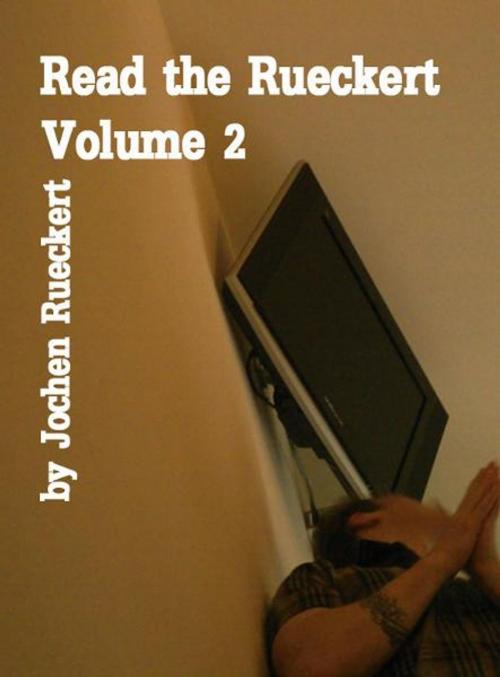 Cover of the book Read the Rueckert Volume 2 by Jochen Rueckert, BookBaby