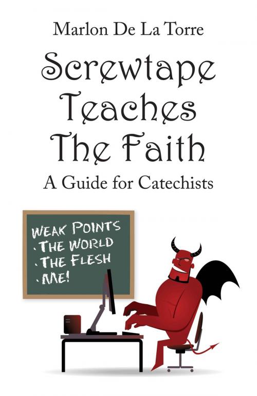 Cover of the book Screwtape Teaches the Faith by Marlon De La Torre, St. Benedict Press LLC