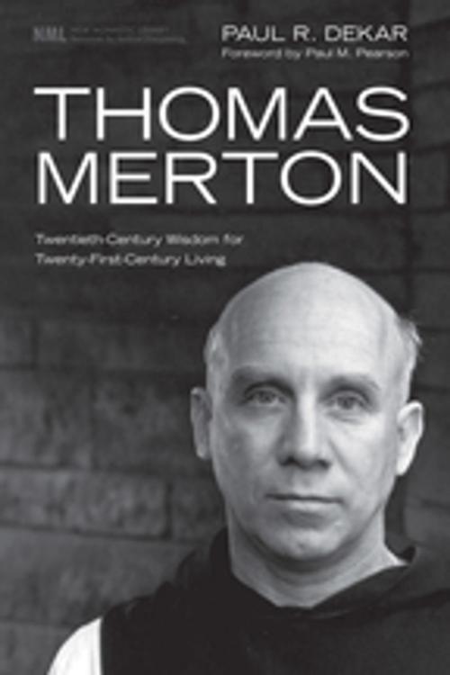 Cover of the book Thomas Merton by Paul R. Dekar, Wipf and Stock Publishers