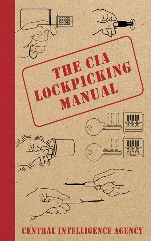 Cover of the book The CIA Lockpicking Manual by Central Intelligence Agency, Skyhorse
