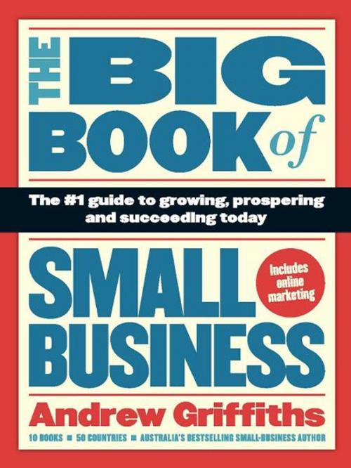 Cover of the book The Big Book of Small Business by Andrew Griffiths, Allen & Unwin