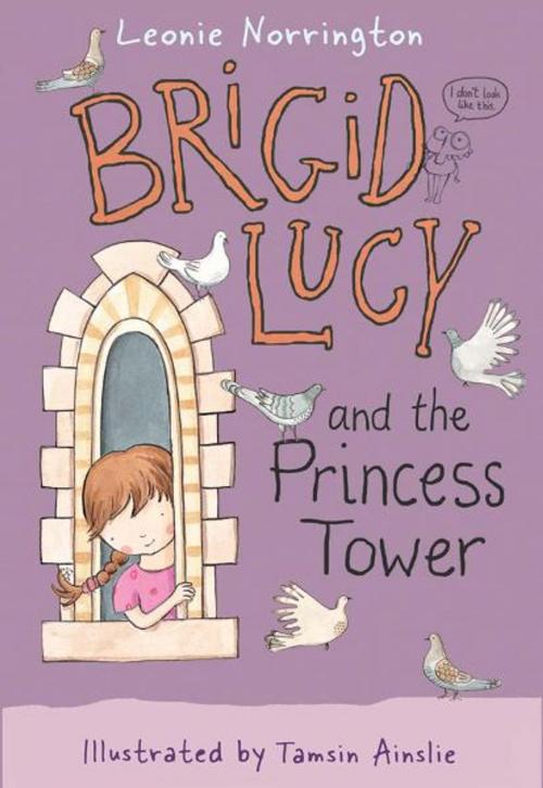 Cover of the book Brigid Lucy: Brigid Lucy and the Princess Tower by Leonie Norrington, Hardie Grant Egmont