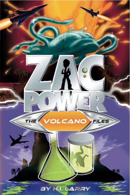 Cover of the book Zac Power Special Files #7: The Volcano Files by H. I. Larry, Hardie Grant Egmont