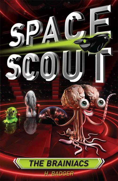 Cover of the book Space Scout: The Brainiacs by H. Badger, Hardie Grant Egmont