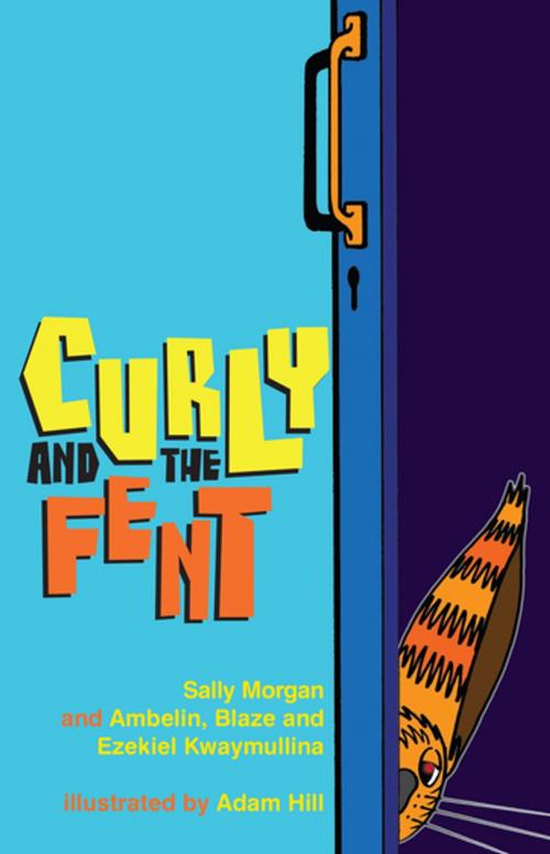 Cover of the book Curly and the Fent by Adam Hill, Ambelin Kwaymullina, Sally Morgan, Penguin Random House Australia