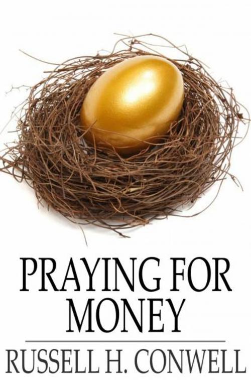 Cover of the book Praying for Money by Russell H. Conwell, The Floating Press