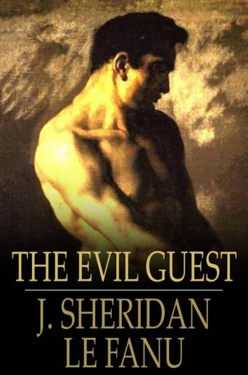 Cover of the book The Evil Guest by J. Sheridan Le Fanu, The Floating Press