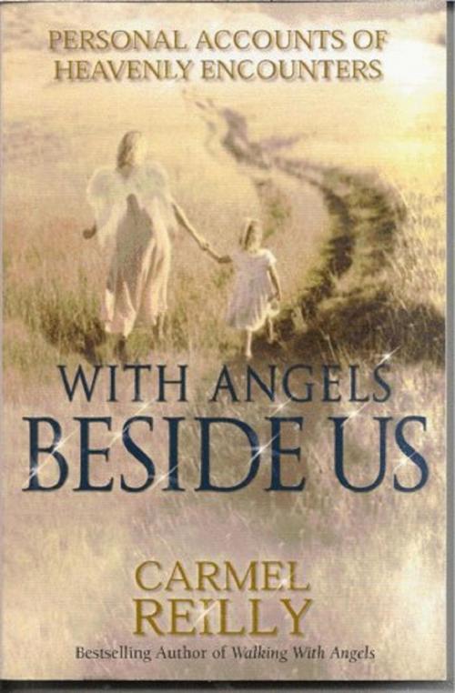 Cover of the book With Angels Beside Us by Carmel Reilly, Little, Brown Book Group