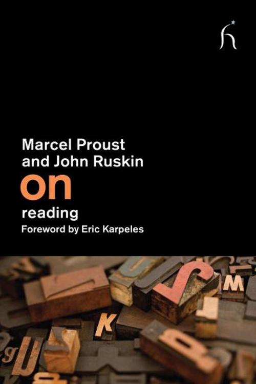 Cover of the book On Reading by Marcel Proust, John Ruskin, Eric Karpeles, Damion Searls, Hesperus Press
