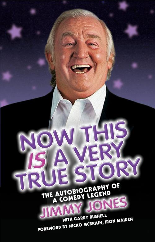 Cover of the book Now This is a Very True Story by Jimmy Jones, Garry Bushell, John Blake Publishing