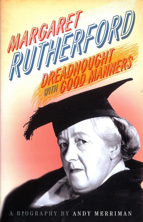 Cover of the book Margaret Rutherford by Andy Merriman, Aurum Press