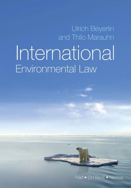 Cover of the book International Environmental Law by Professor Dr Ulrich Beyerlin, Prof. Dr. Thilo Marauhn, Bloomsbury Publishing