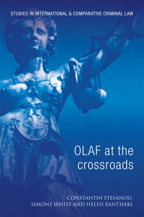 Cover of the book OLAF at the Crossroads by Simone White, Dr Constantin Stefanou, Professor Helen Xanthaki, Bloomsbury Publishing