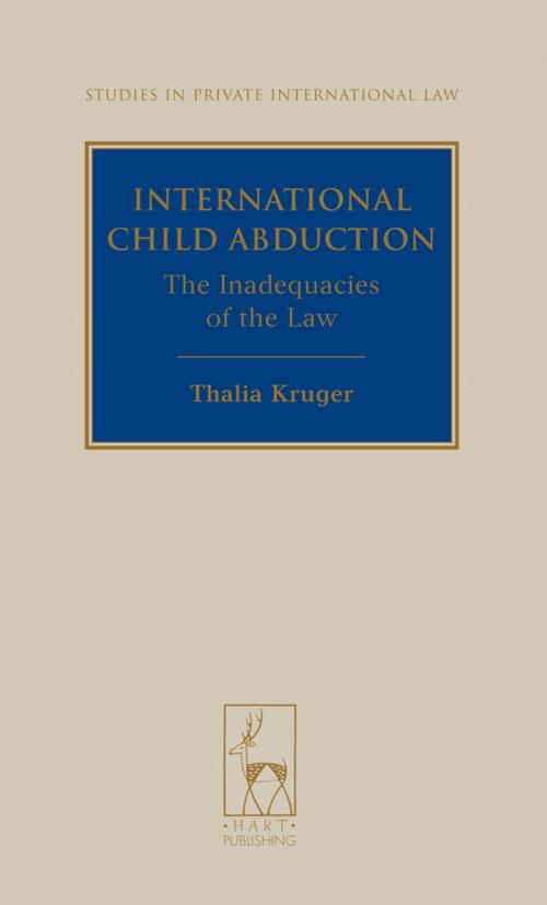 Cover of the book International Child Abduction by Dr Thalia Kruger, Bloomsbury Publishing